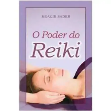 O Poder Do Reiki Moacir Sader