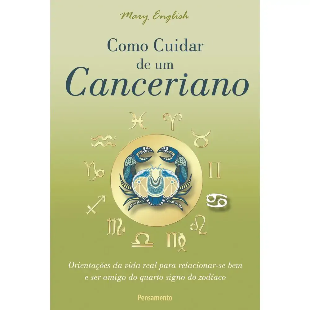Como Cuidar De Um Canceriano Editora Pensamento