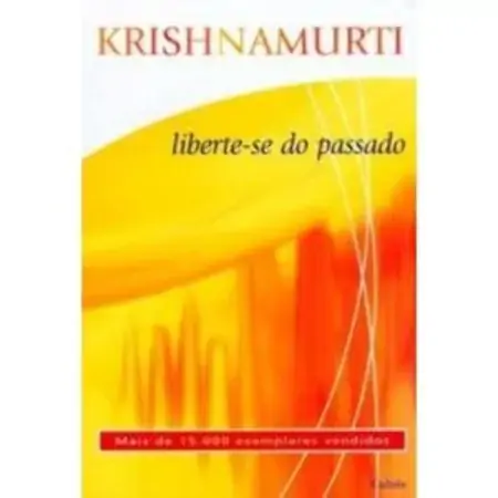Liberte Se Do Passado Krishnamurti, J