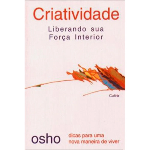 Livro Criatividade Liberando Sua Força Interior