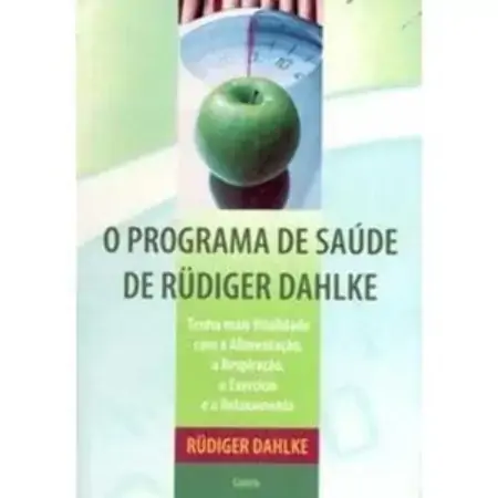 O Programa De Saúde De Rüdiger Dahlke Rüdiger Dahlke