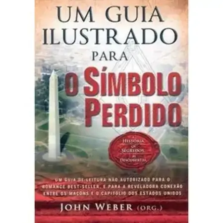 Um Guia Ilustrado Para O Símbolo Perdido John Weber