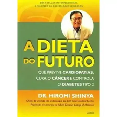 A Dieta Do Futuro Hiromi Shinya