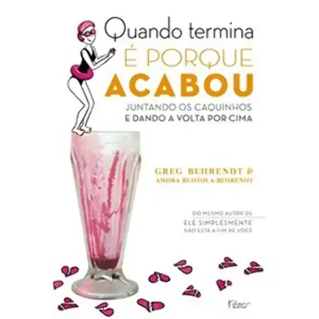 Quando Termina é Porque Acabou Greg Behrendt Amiira Ruotola Behrendt