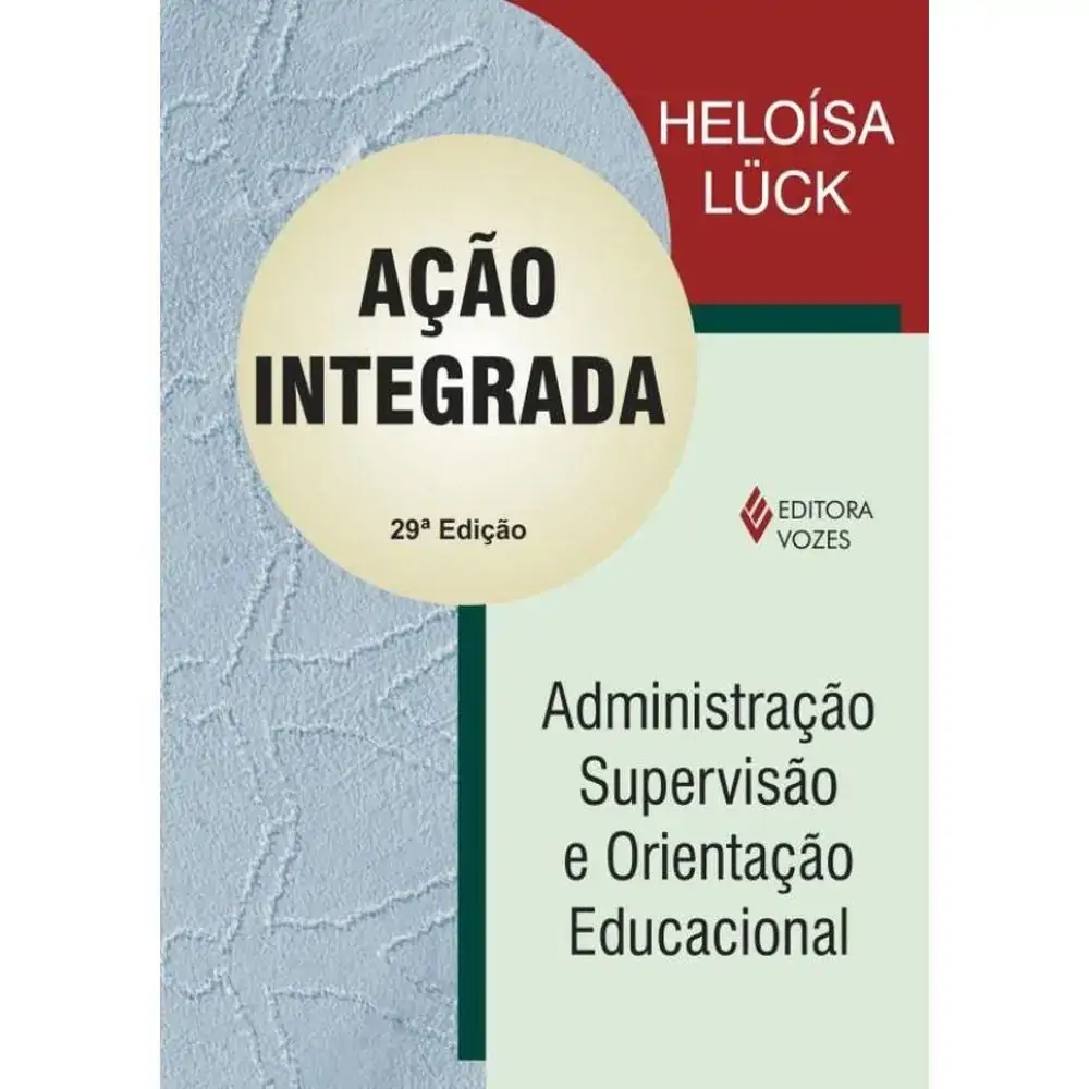 Acao Integrada Administracao. Supervisao E Orientacao Educacional
