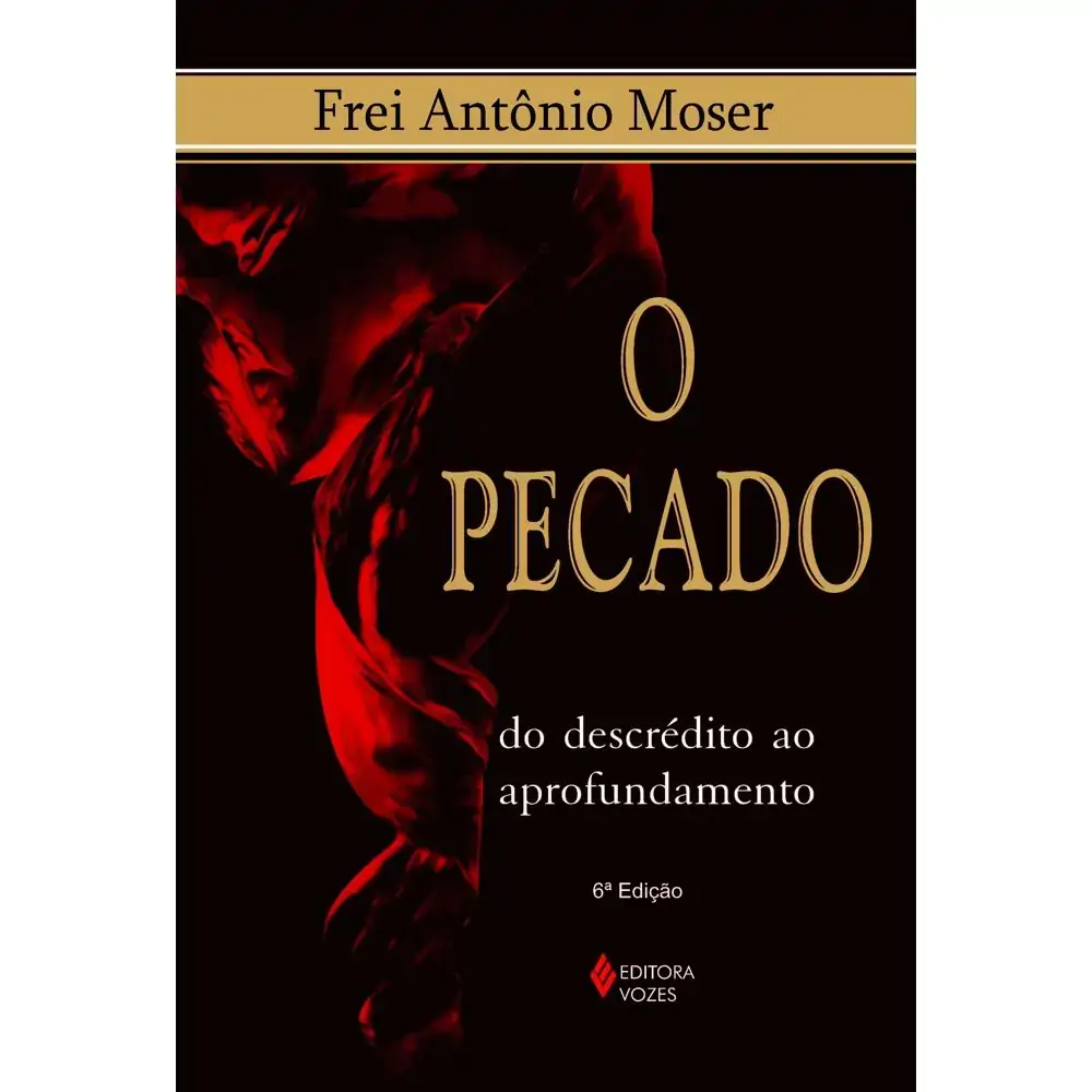 Pecado: Do Descredito Ao Aprofundamento O