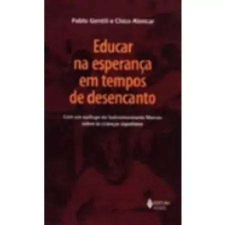 Educar Na Esperanca Em Tempos De Desencantos
