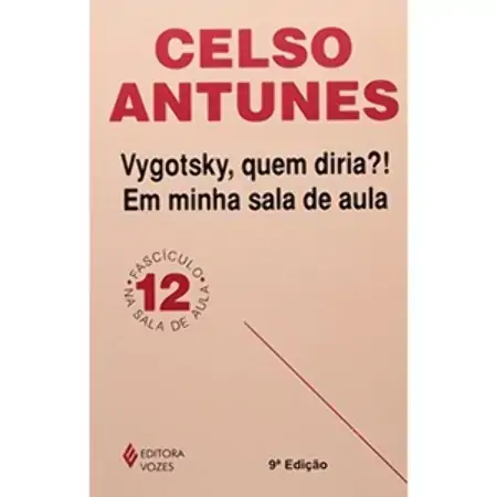 Vygotsky, Quem Diria? Em Minha Sala De Aula Col. Na Sala De Aula Antunes, Celso