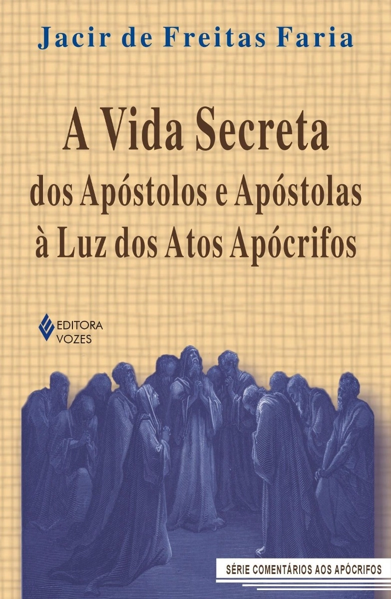 Vida Secreta Dos Apostolos E Apostolas A Luz Dos Atos Apocrifos 375g Editora Paulinas
