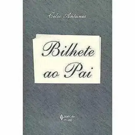 Bilhete Ao Pai Celso Antunes