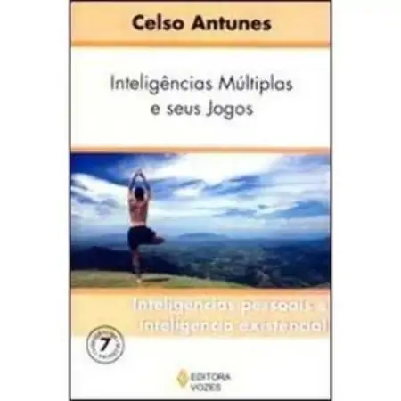 Inteligencias Pessoais E Inteligencia Existencial Vol.7 Celso Antunes