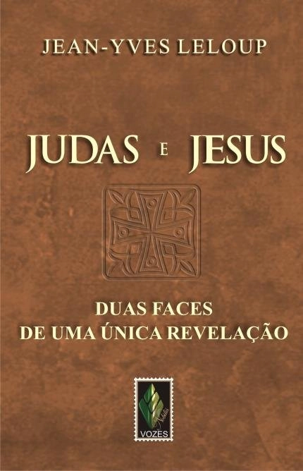 Judas E Jesus Duas Faces De Uma única Revelação 245g Editora Vozes