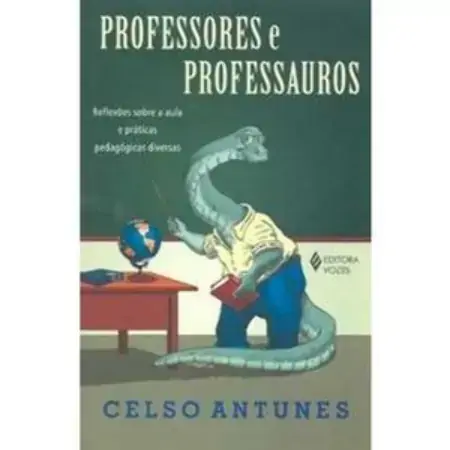 Professores E Professauros Celso Antunes