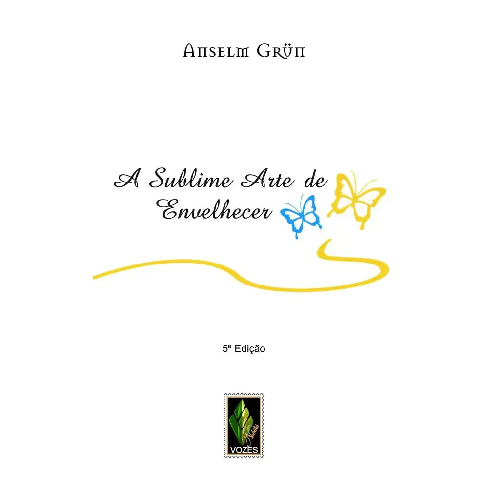Sublime Arte De Envelhecer A