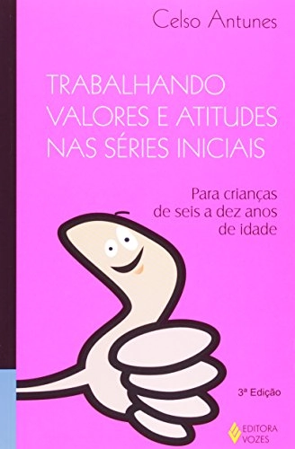 Trabalhando Valores E Virtudes Nas Series Iniciais Para Criancas De Em Portuguese Do Brasil