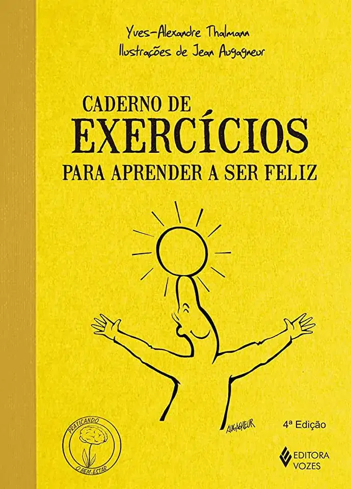 Caderno De Exercicios Para Aprender A Ser Feliz