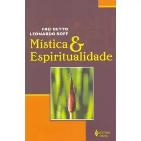 Mística E Espiritualidade Leonardo Boff