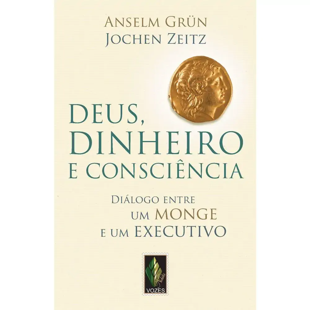 Deus. Dinheiro E Consciencia