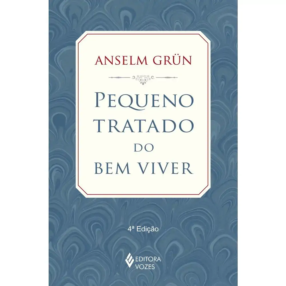 Pequeno Tratado Do Bem Viver