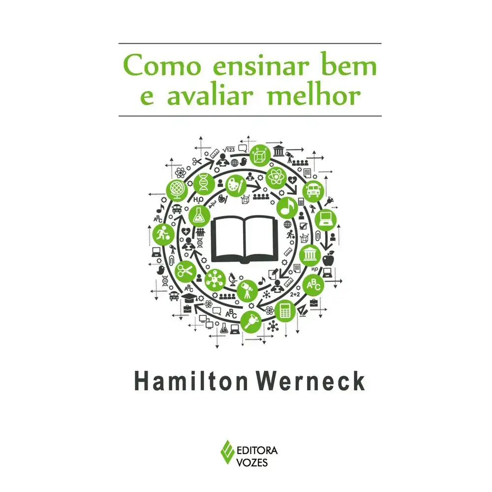Como Ensinar Bem E Avaliar Melhor