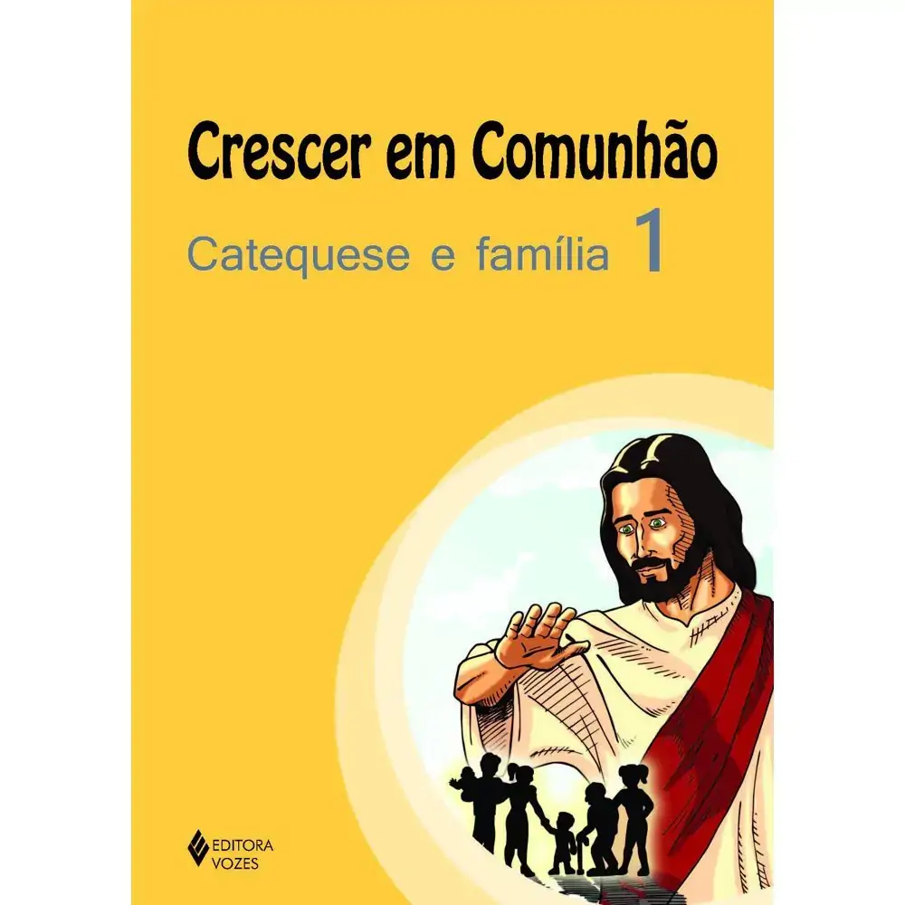 Crescer Em Comunhao Catequese E Familia Vol 1