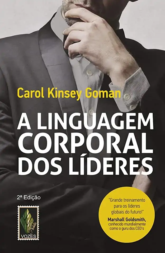 Linguagem Dos Lideres, A: Como Essa Linguagem Silenciosa Pode Ajudar