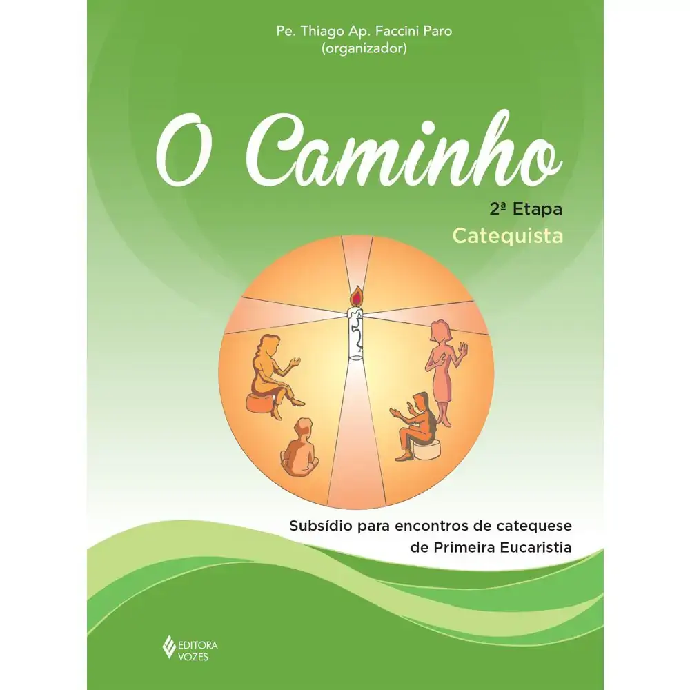 Caminho O Subsidio Para Encontros De Catequese De Primeira Eucaristia