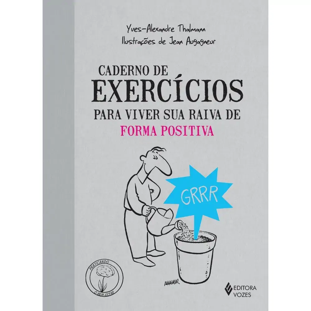 Caderno De Exercicios Para Viver Sua Raiva De Forma Positiva