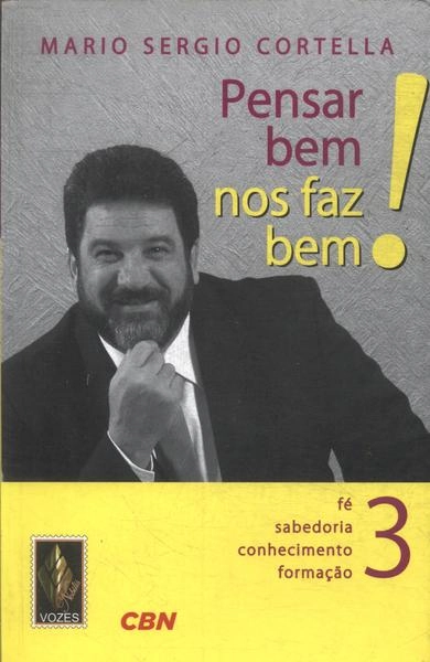 Pensar Bem Nos Faz Bem 3 Fe,sabedoria 160g Editora Vozes