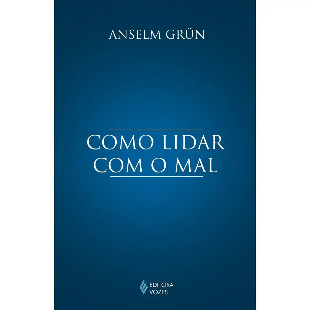 Como Lidar Com O Mal