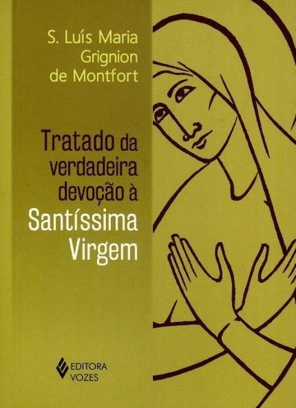 Tratado Da Verdadeira Devocao A Santissima Virgem Sem Orelha 145g Editora Vozes