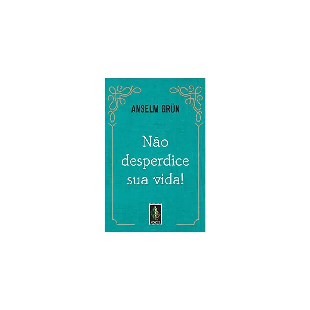 Nao Desperdice Sua Vida