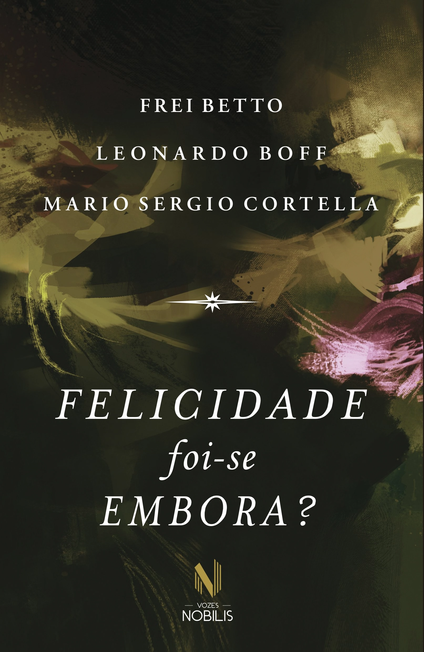 Felicidade Foi Se Embora? 160g Editora Vozes