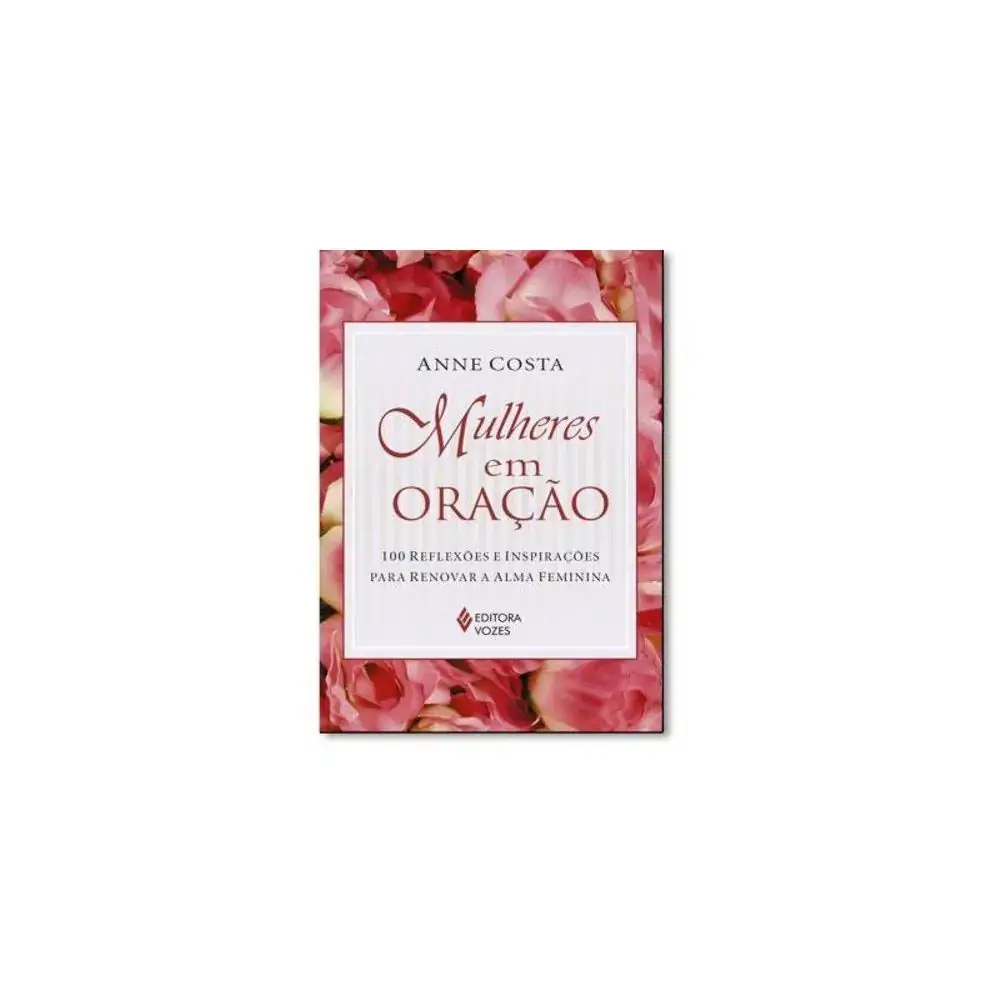 Mulheres Em Oracao 100 Reflexoes