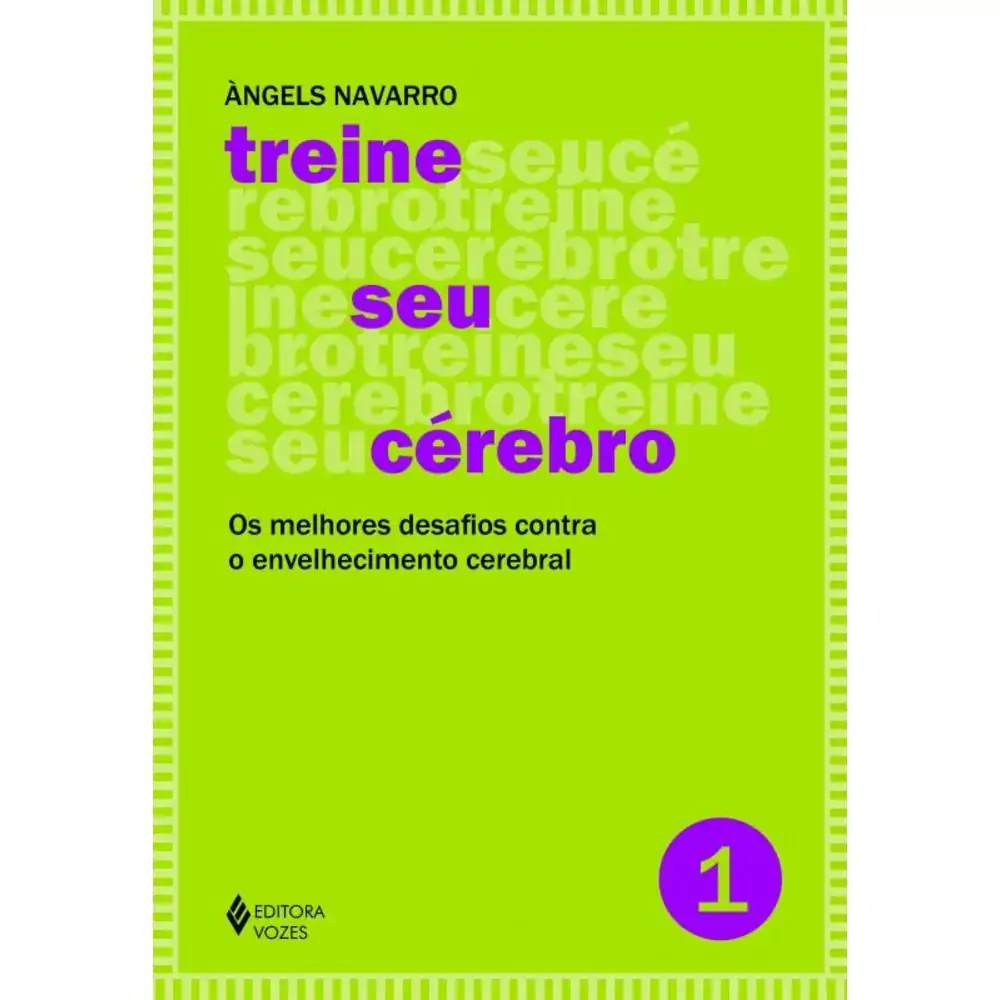 Treine Seu Cerebro Vol. 1