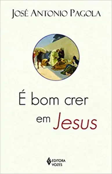 E Bom Crer Em Jesus 159g Editora Vozes