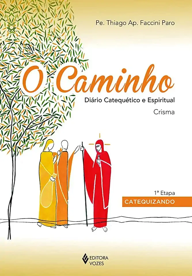 Caminho O Diario Catequetico E Espiritual Crisma