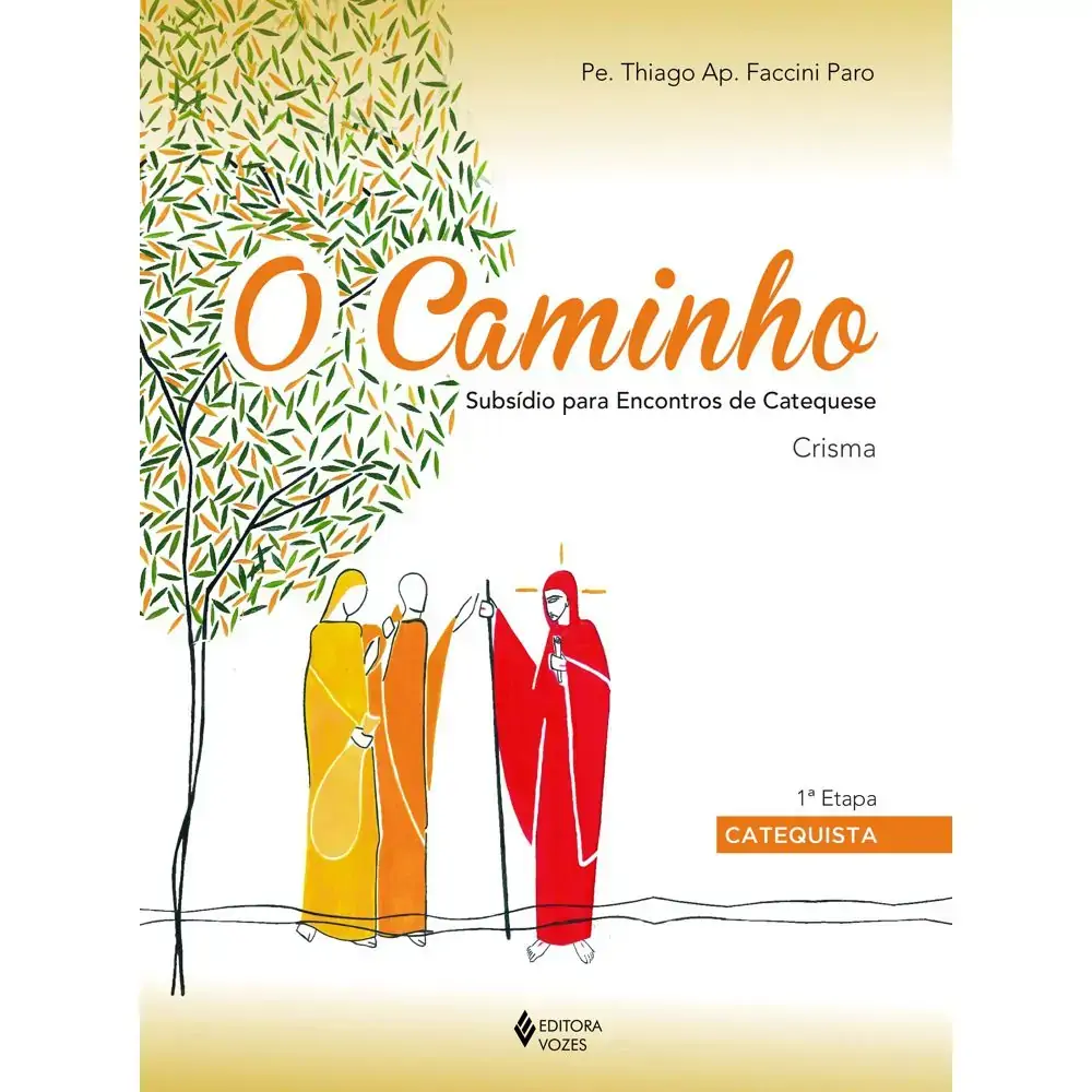 Caminho O Subsidio Para Encontros De Catequese Crisma