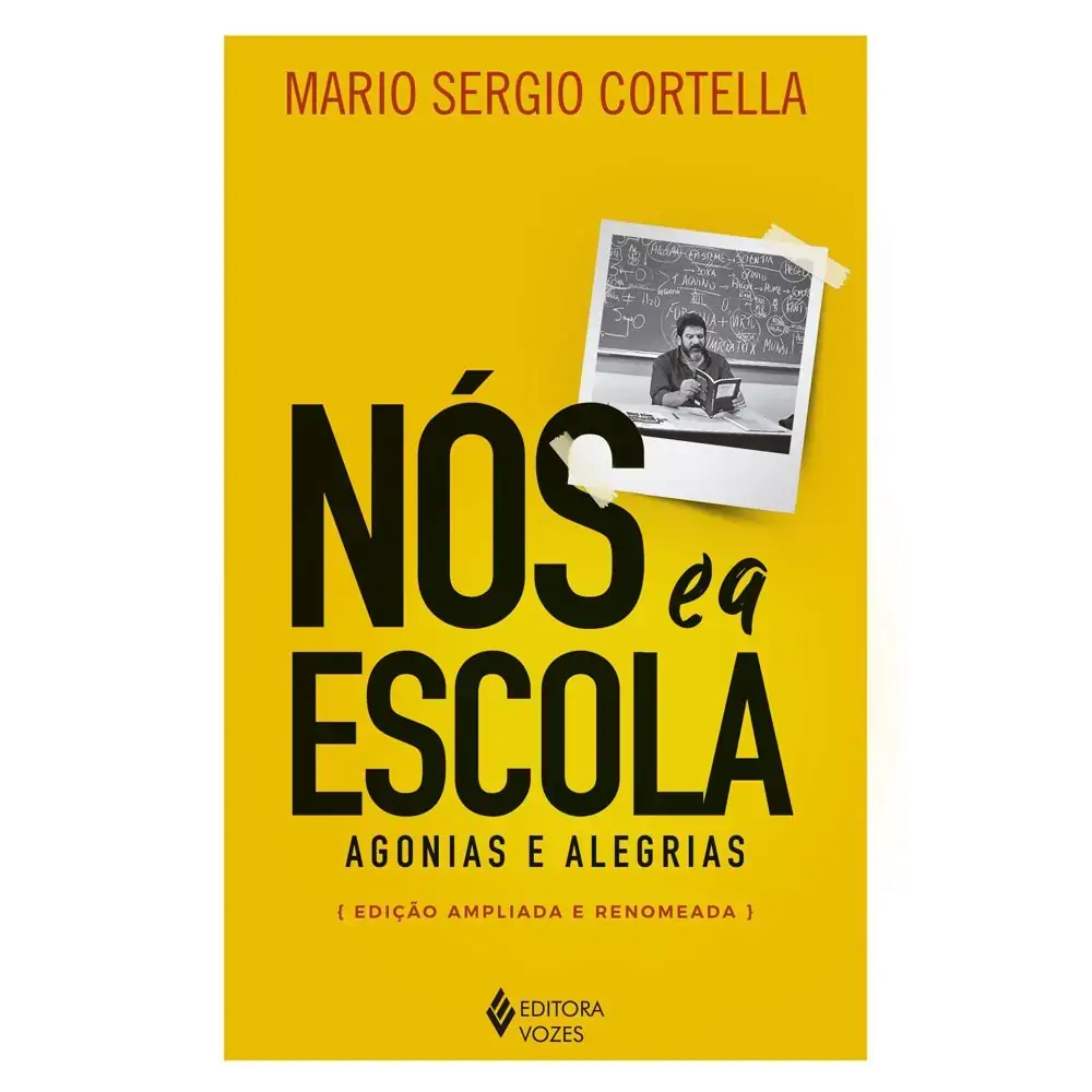 Nos E A Escola Edicao Ampliada E Revisada