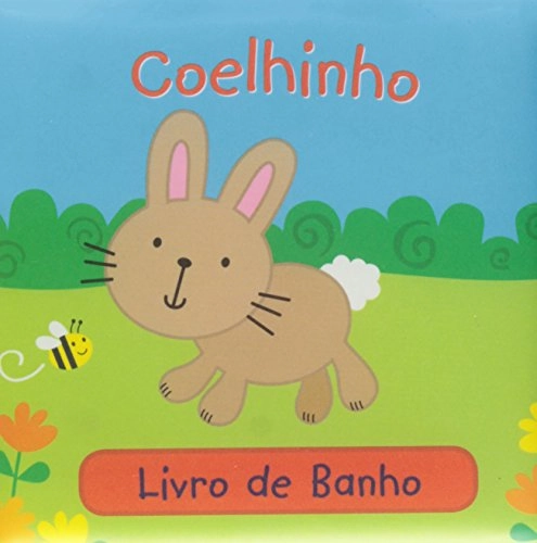 Coelhinho Col. Livro De Banho Esperto, Bicho 9788533923867