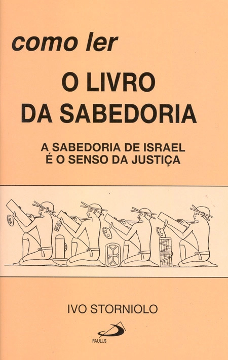 Como Ler O Livro Da Sabedoria: A Sabedoria De Israel E O Senso Da Justica 80g Paulus Editora