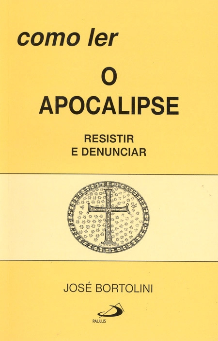 Como Ler O Apocalipse Resistir E Denunciar 203g Editora Paulus