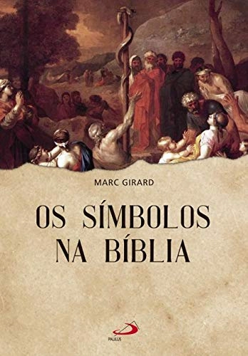 Simbolos Na Biblia Os : Ensaio De Teologia Enraizada