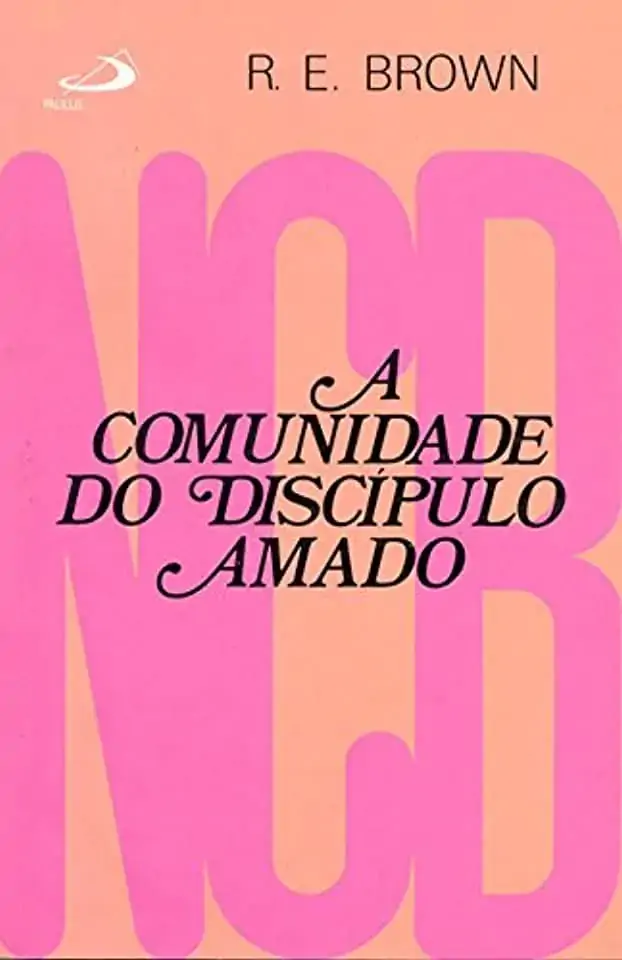 Comunidade Do Discípulo Amado A Brown, R. E