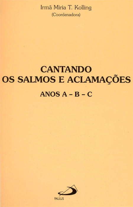 Cantando Os Salmos E Aclamacoes 642g Editora Paulus