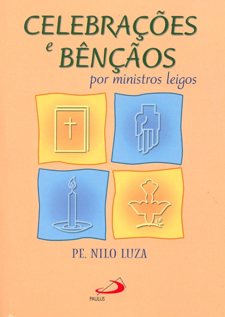 Celebracoes E Bencaos Por Ministros Leigos 257g Editora Paulus