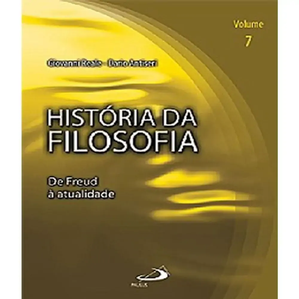 Historia Da Filosofia Vol 7 De Freud A Atualidade
