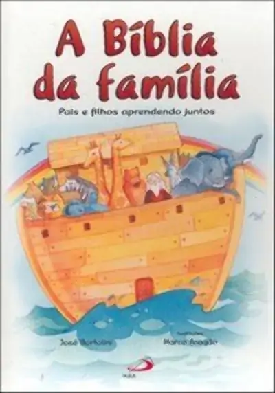 Biblia Da Familia Pais E Filhos Aprendendo Juntos 440g Editora Paulus