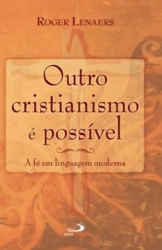 Outro Cristianismo E Possivel