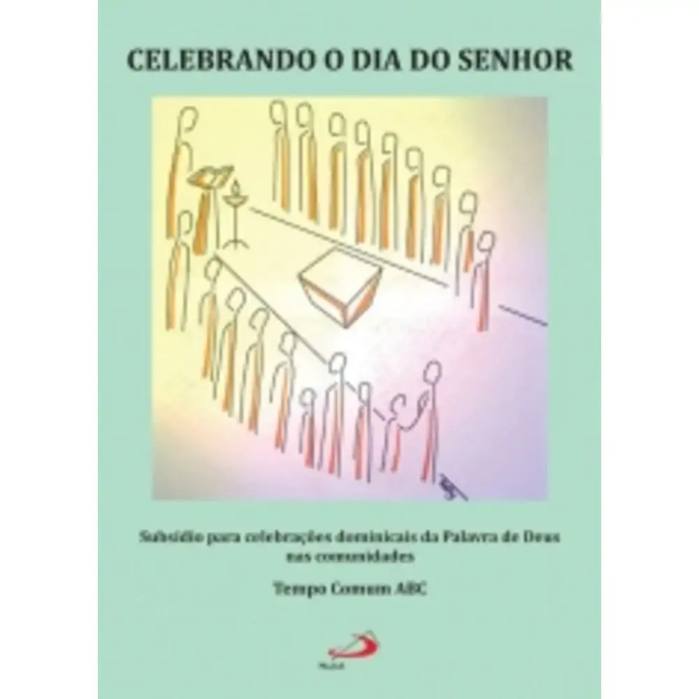 Celebrando O Dia Do Senhor Tempo Comum Abc